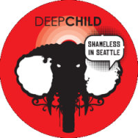 Deepchild - Shameless in Seattle EP